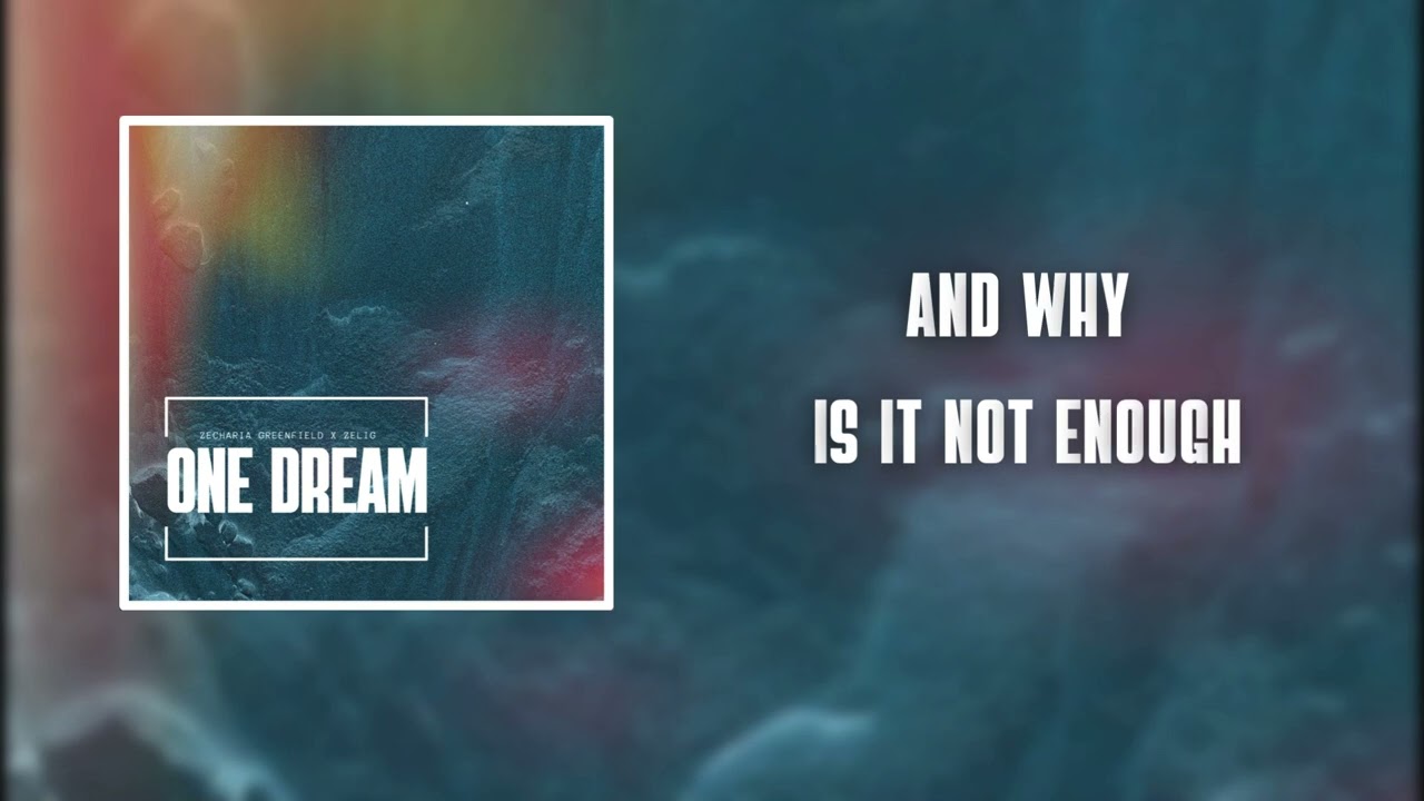 One Dream (Feat. Zecharia Greenfield) - [Official Lyric Video]