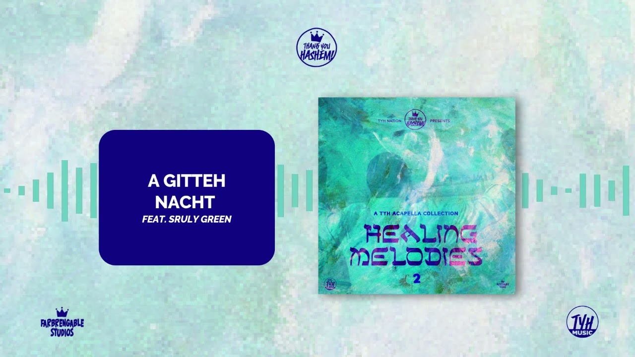 A Gitteh Nacht (feat. Sruly Green) | Acapella