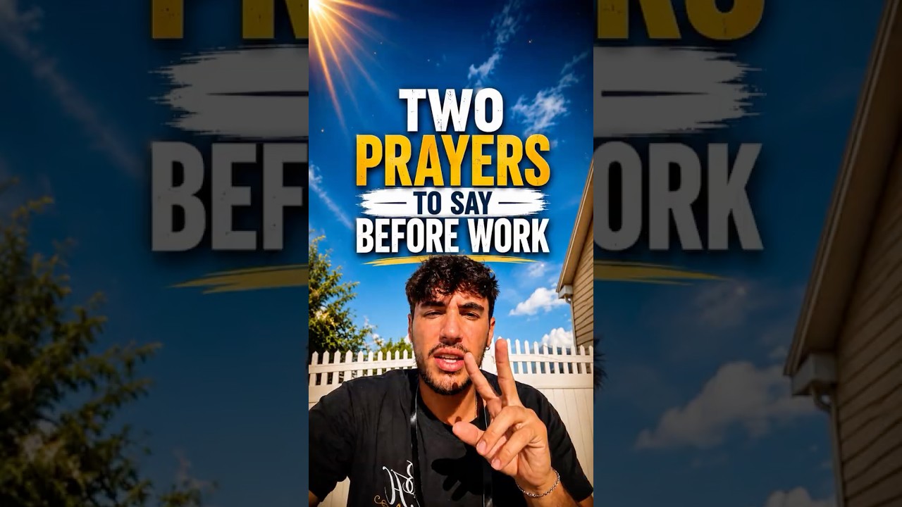 Two Prayers to Say Before Work