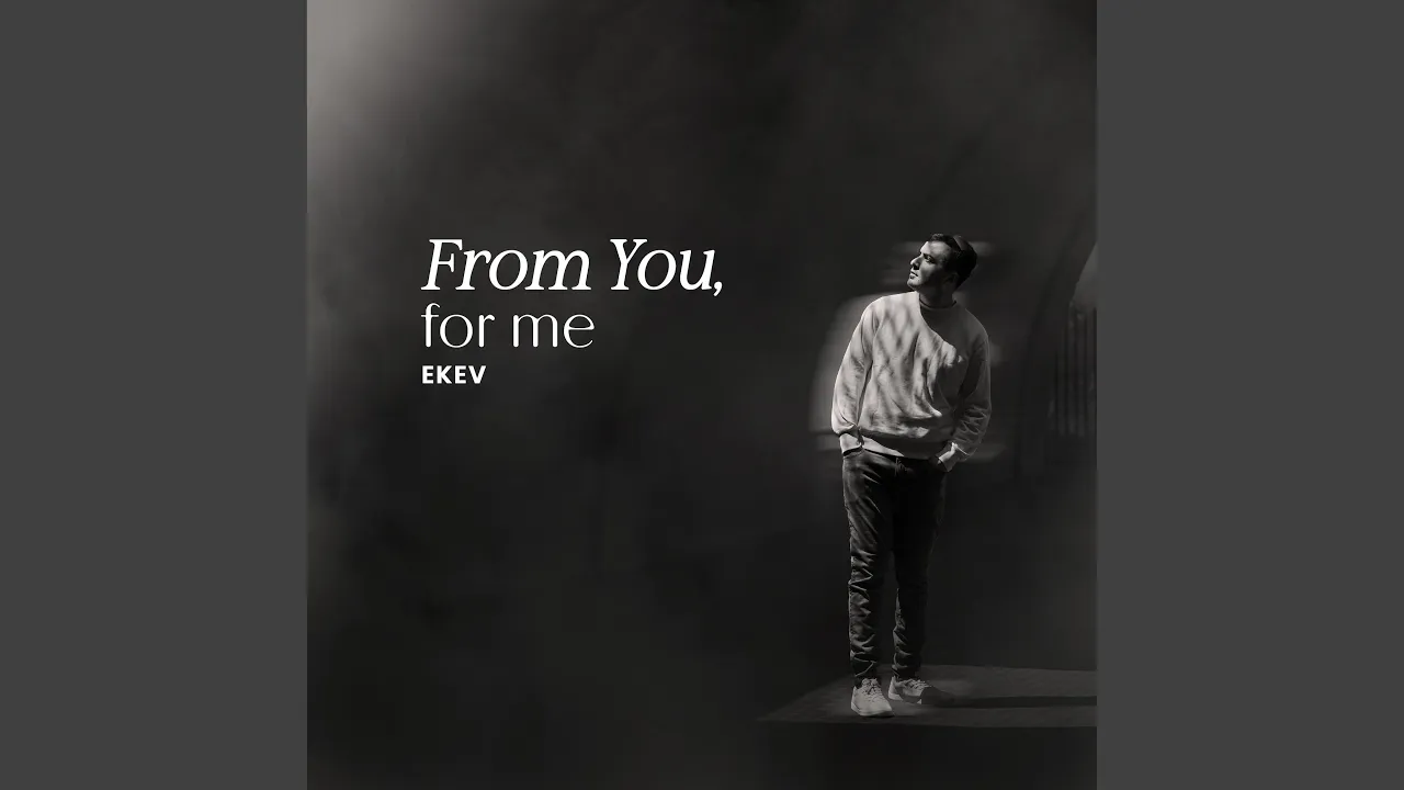 From You, for me