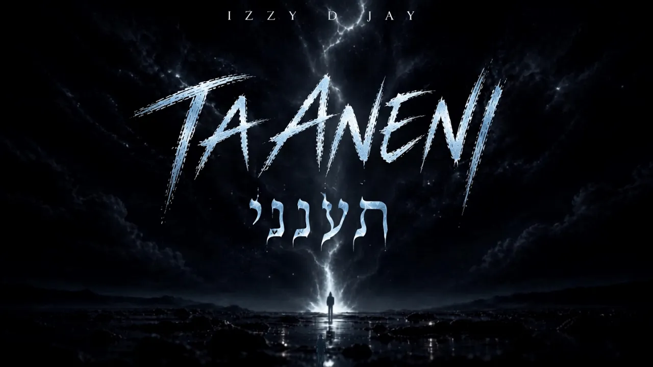 TaAneni  - תענני | iZZy D JaY