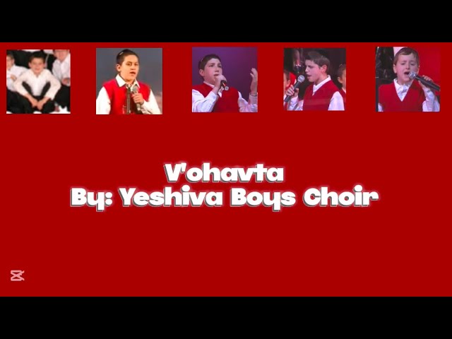 Yeshiva Boys Choir - V’ohavta (Lyrics+soloists)