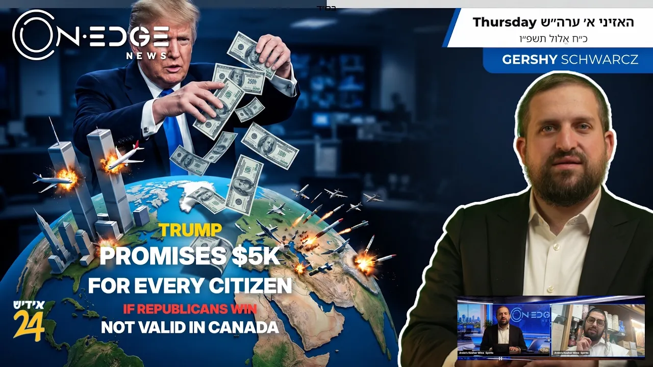 Trump Promises $5K Per Citizen If Republicans Win, Not in Canada | On Edge News | Gershy Schwarcz