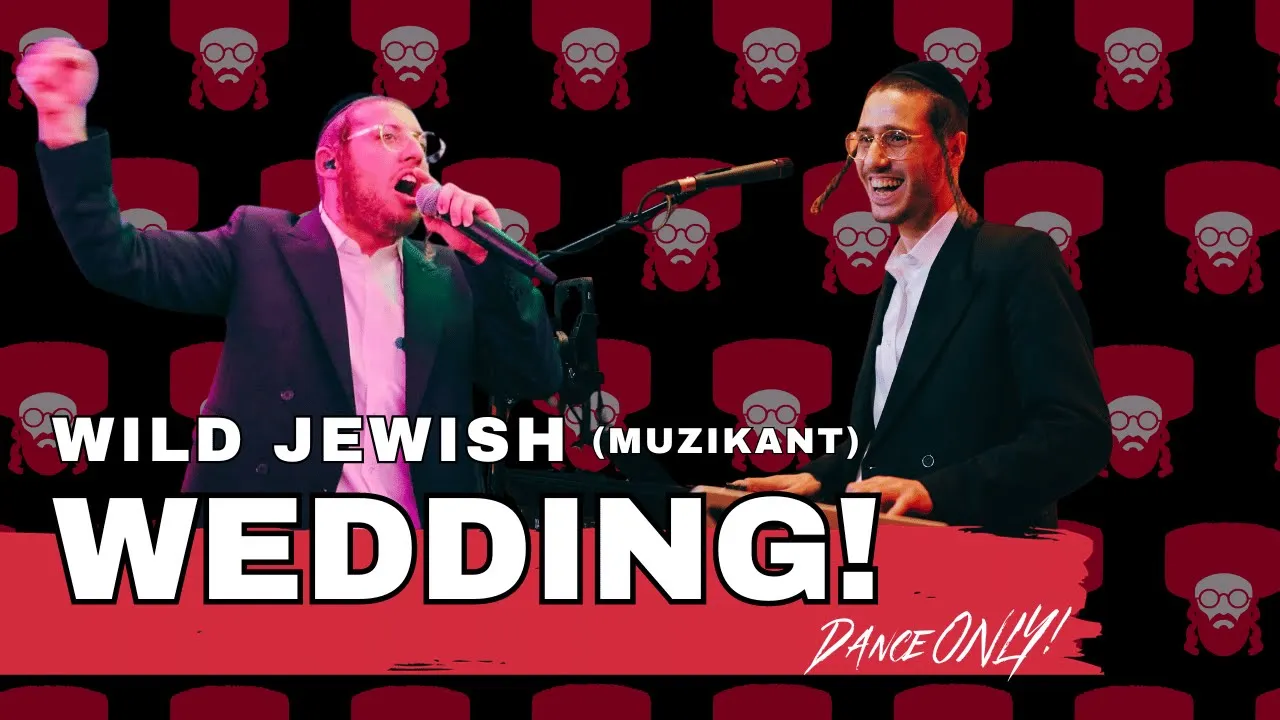 WILD JEWISH WEDDING: DANCE ONLY 🔥