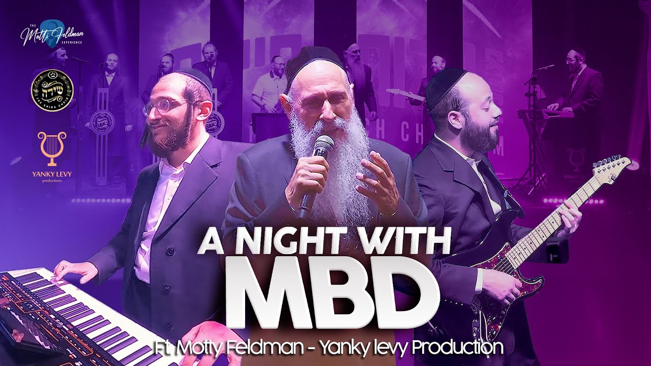 A Night With MBD - Ft. Motty Feldman - Yanky Levy Production
