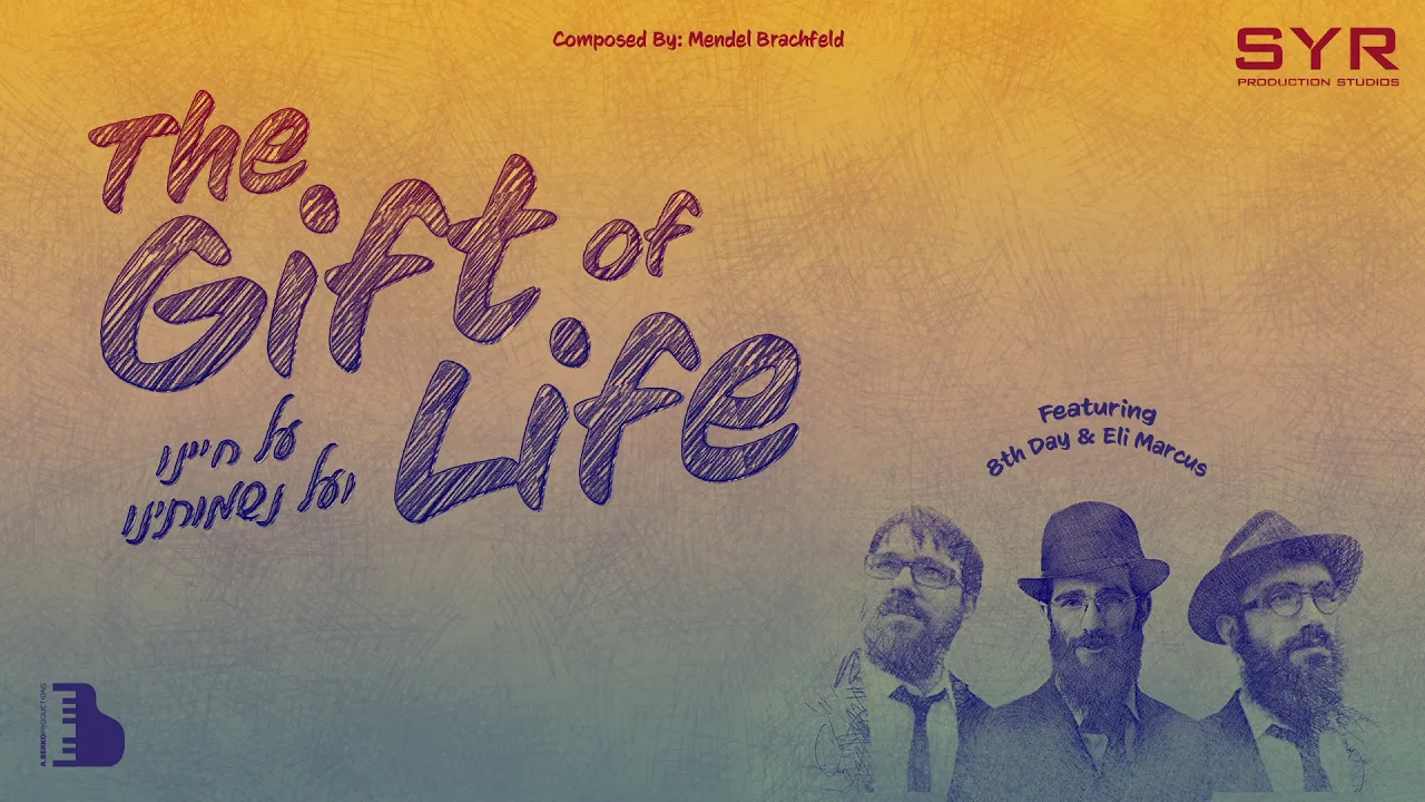 The Gift Of Life By SYR Studios Featuring 8th Day & Eli Marcus