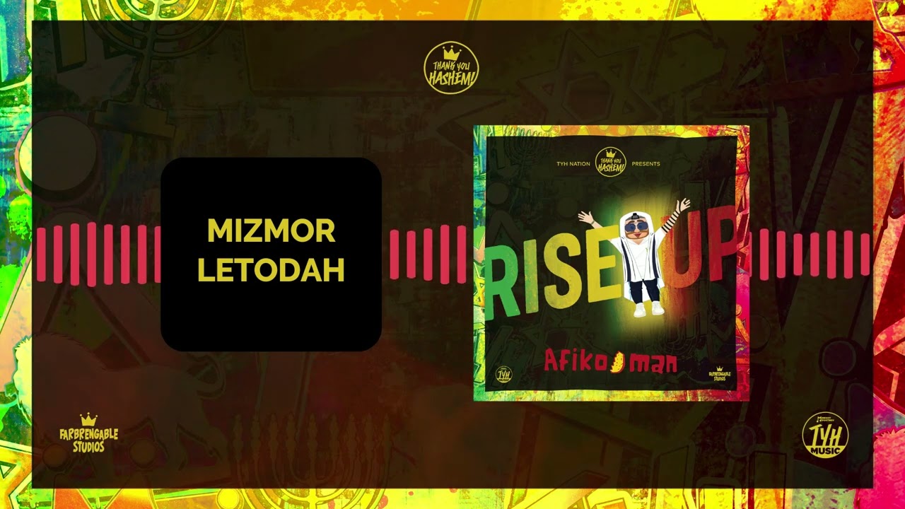 Mizmor Letodah | RISE UP | Afiko.man