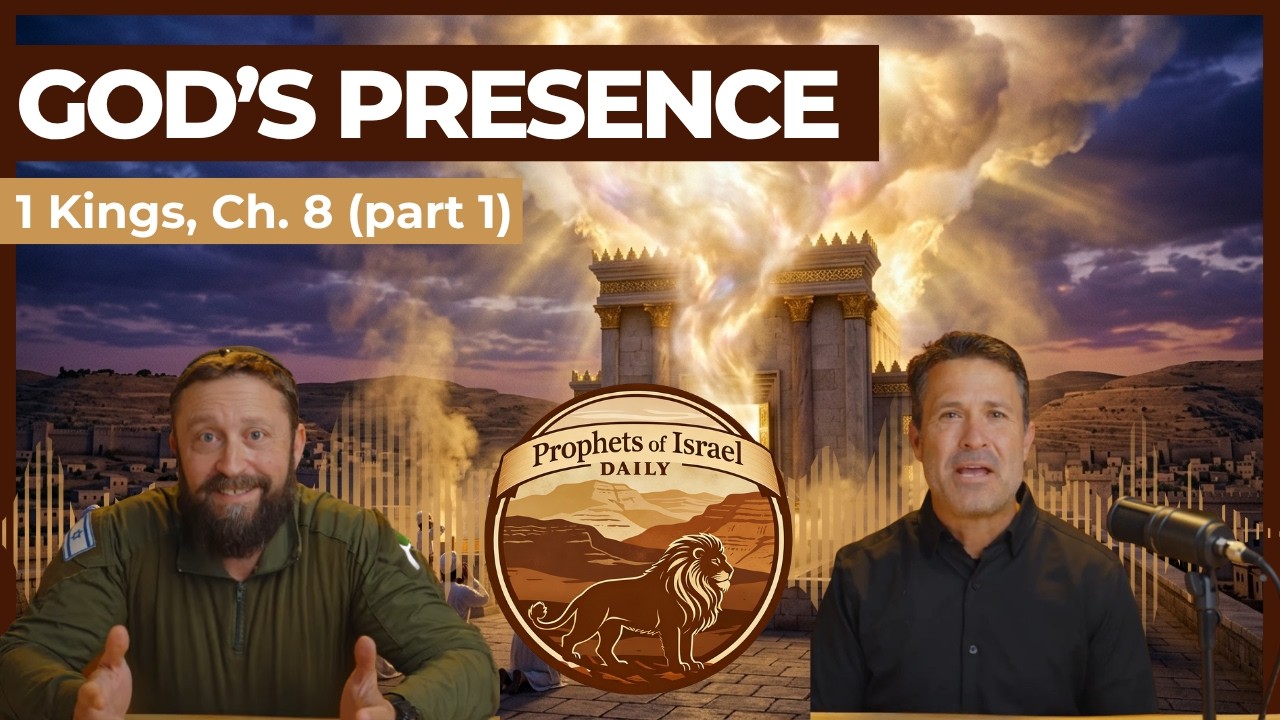 1 Kings, Chapter 8 (part 1) - God's Presence | Prophets of Israel Daily