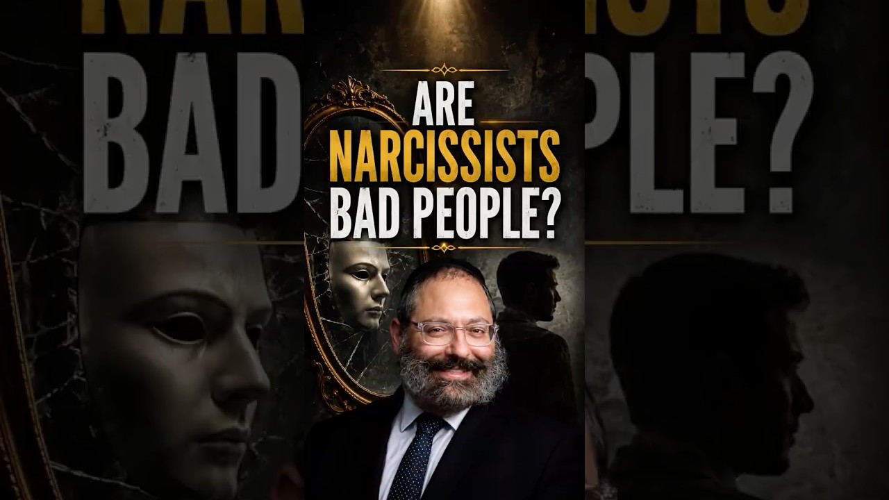 Are Narcissists Bad People? Rabbi YY Jacobson Answers