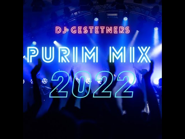 DJ gestetners purim mix 2022