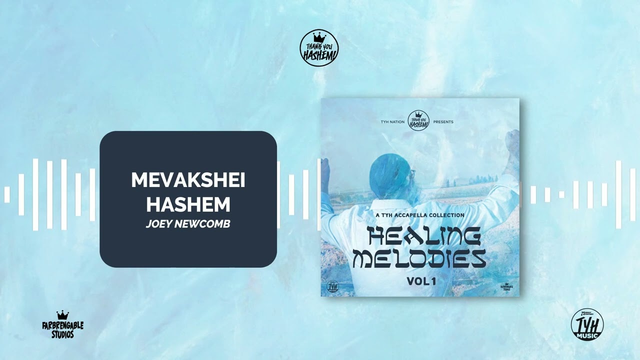 2. Mevakshei Hashem (Acapella) Healing Melodies | Joey Newcomb | TYH Nation