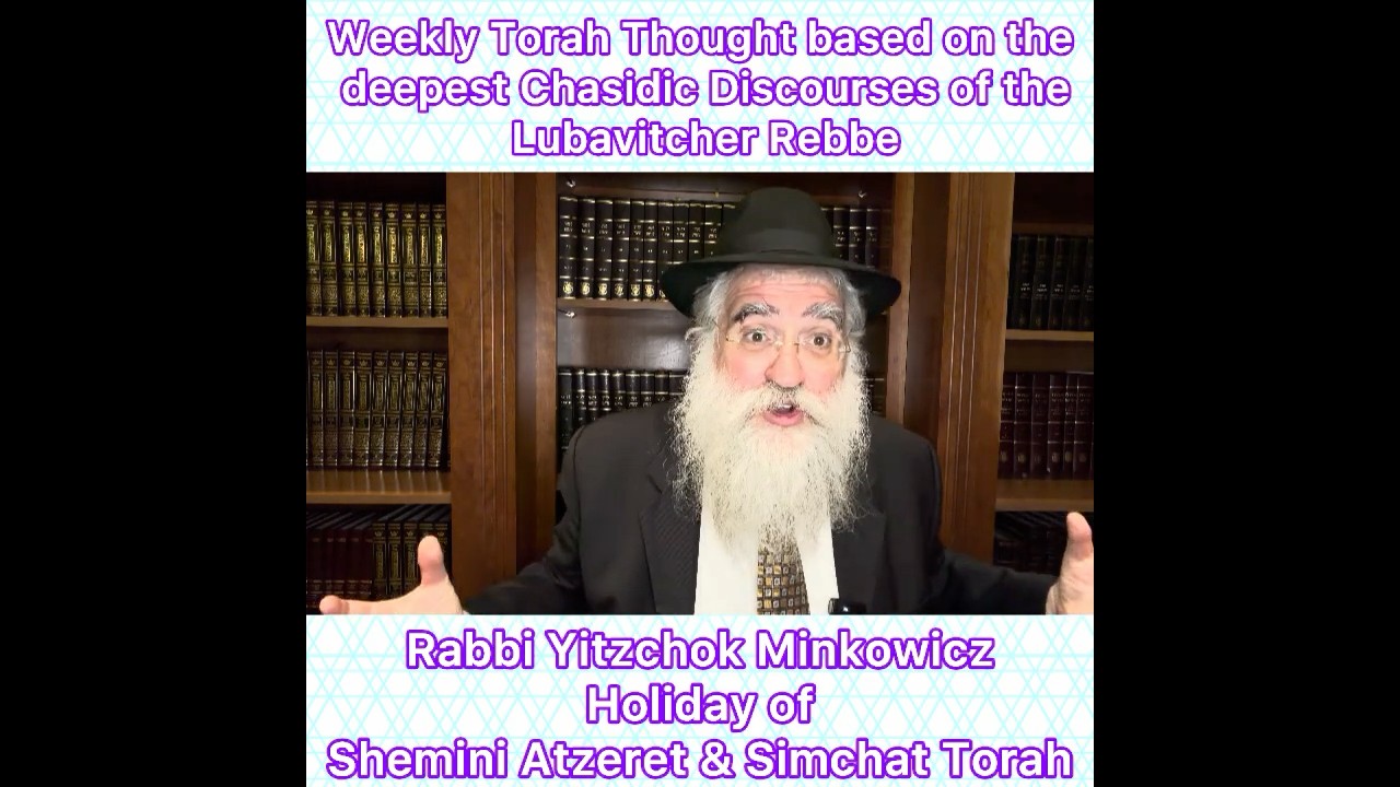 Holiday of Shemini Atzeret & Simchat Torah Chasidic Torah Lubavitcher Rebbe by: Rabbi Y. Minkowicz
