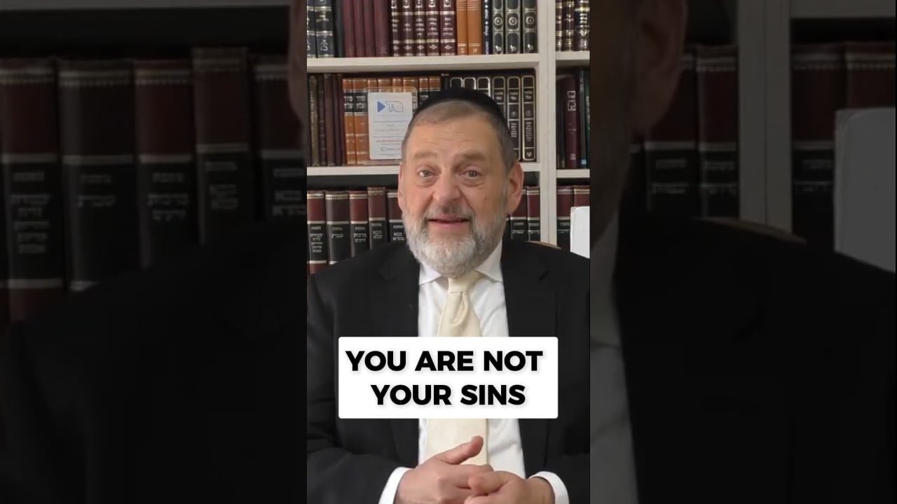 You Are Not Your Sins | Rabbi Dovid Orlofsky