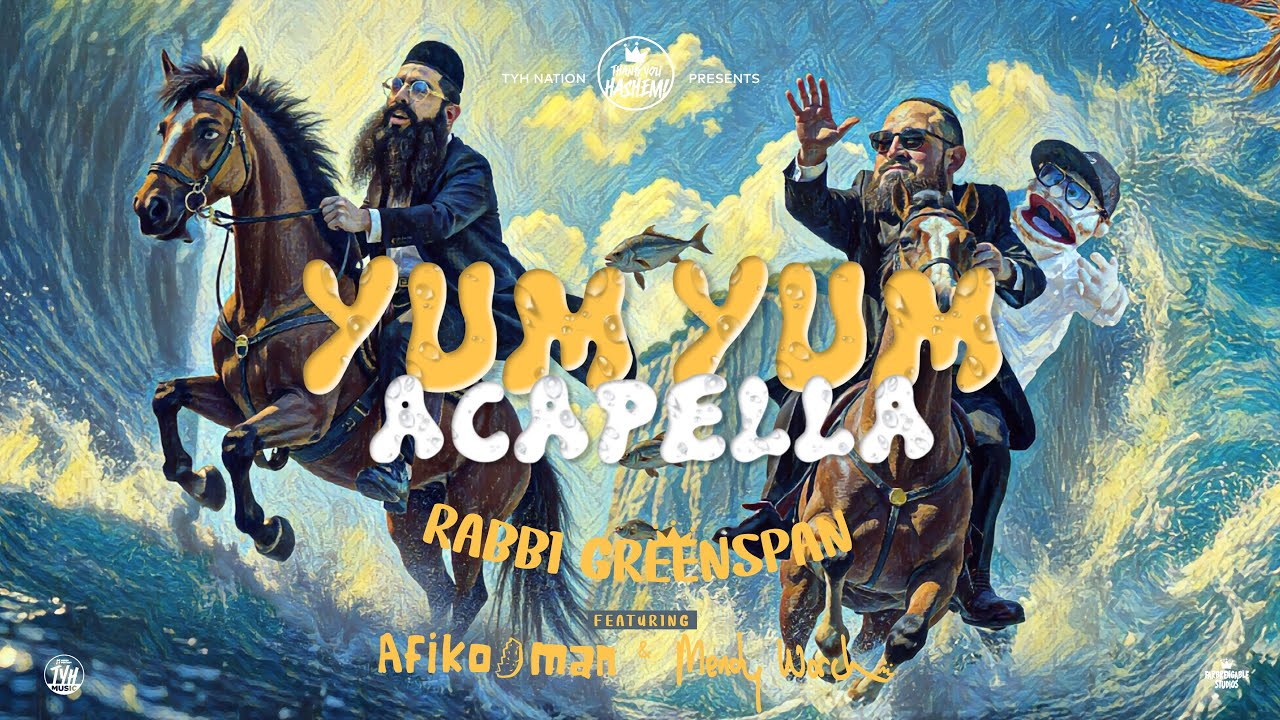 YUM YUM ACAPELLA | Rabbi Greenspan | Featuring Afiko.Man & Mendy Worch | TYH Music