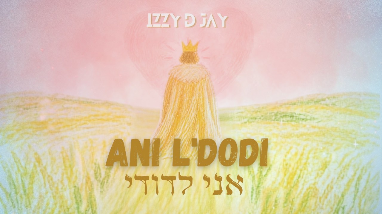 iZZy D JaY - Ani L'dodi