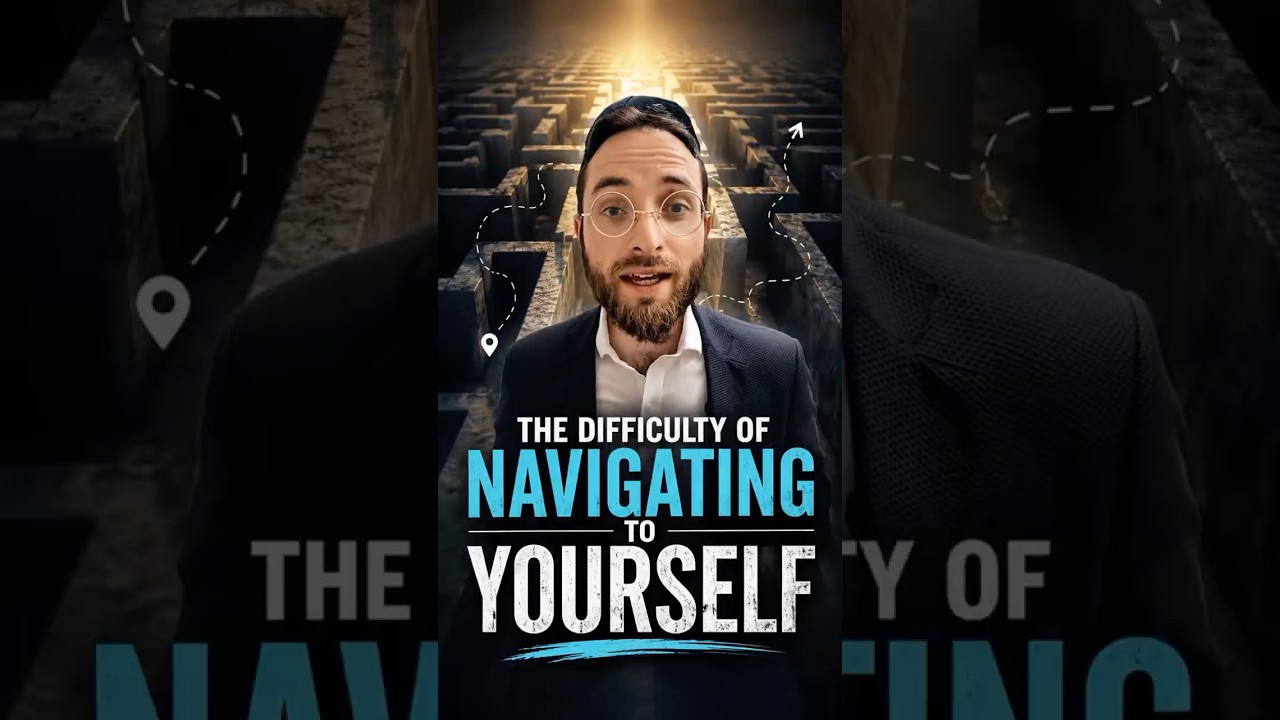 The Difficulty of Navigating to Yourself - Rabbi Ori Strum