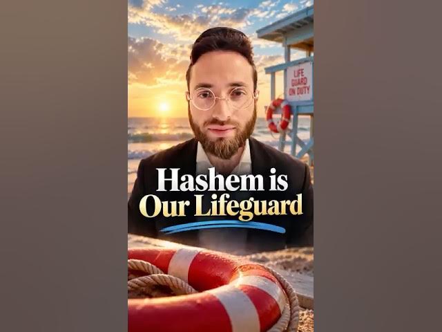 Hashem is Our Lifeguard - Rabbi Ori Strum