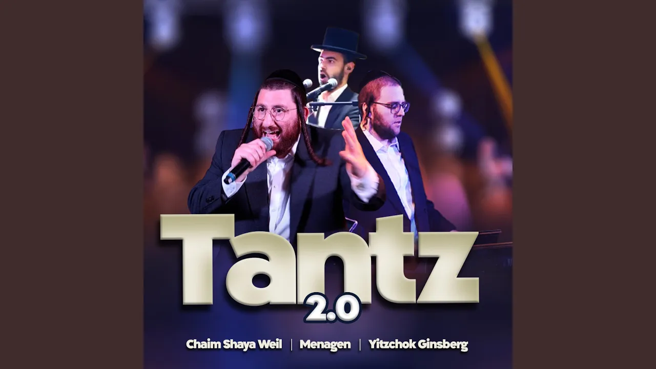 Tantz 2.0 (feat. Chaim Shaye Weil & Menagen Choir)