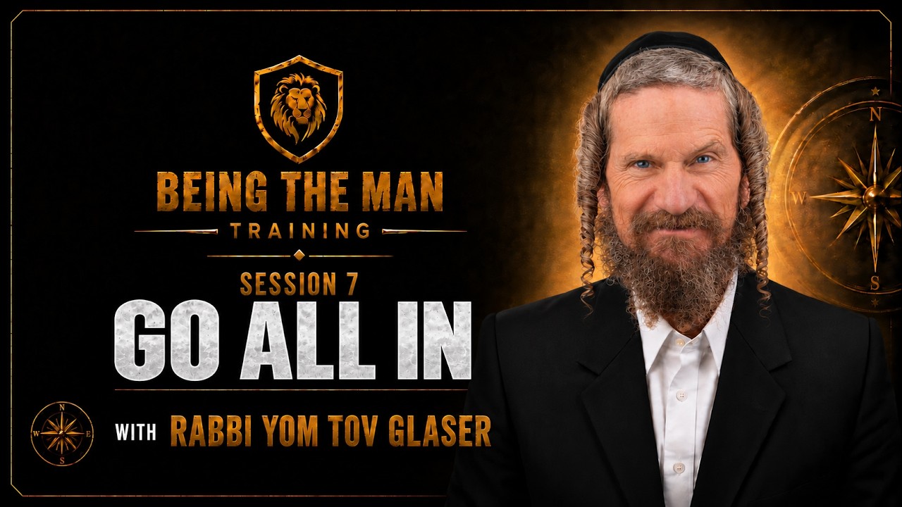 Go All In | Being the Man Training – Session 7