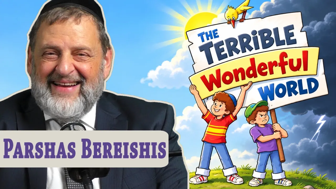 Bereishis: The Wonderful Terrible World