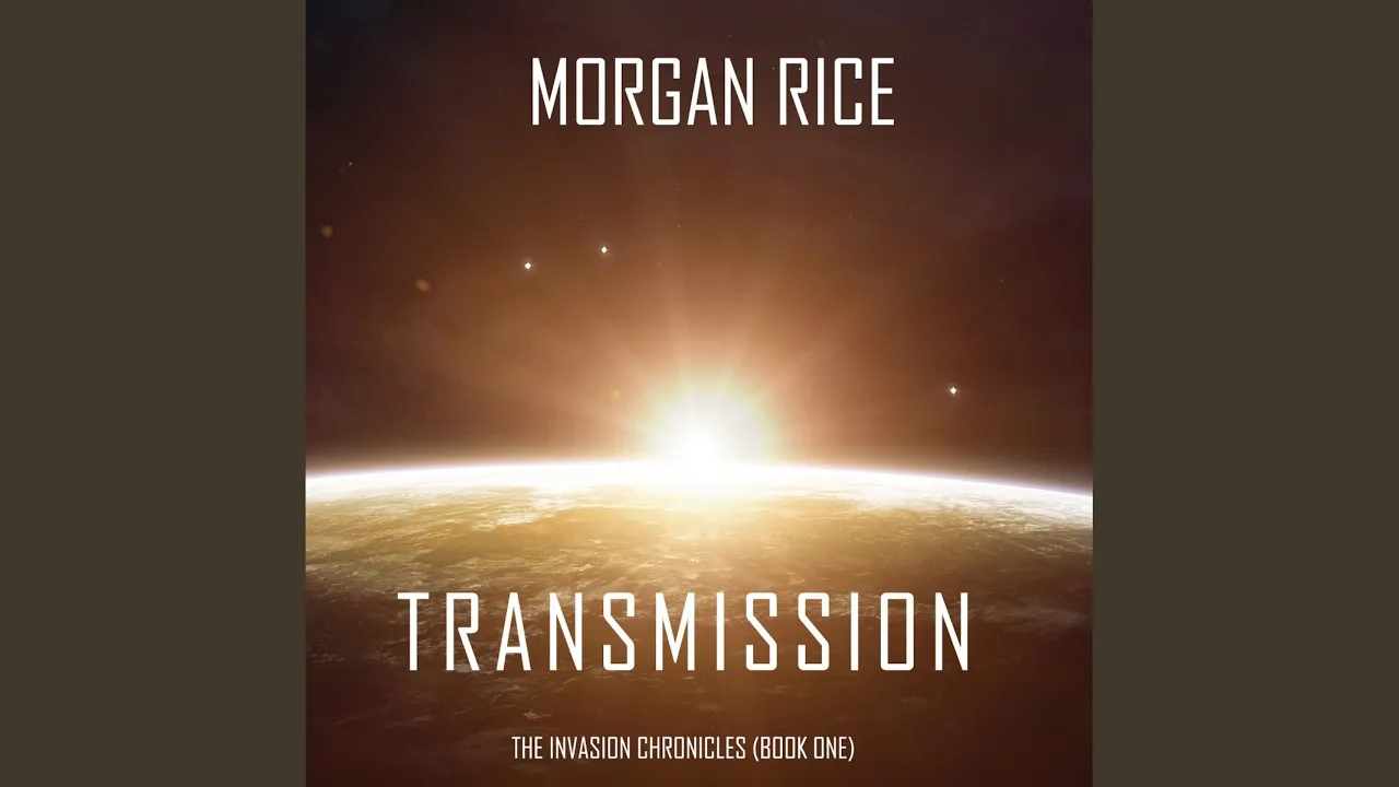 Chapter 1.5 - Transmission (The Invasion Chronicles—Book One): A Science Fiction Thriller