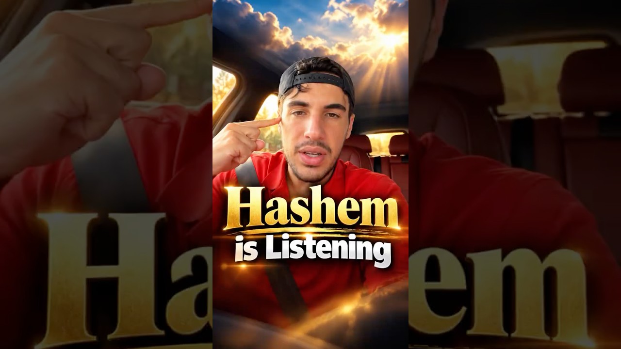 Hashem is Listening