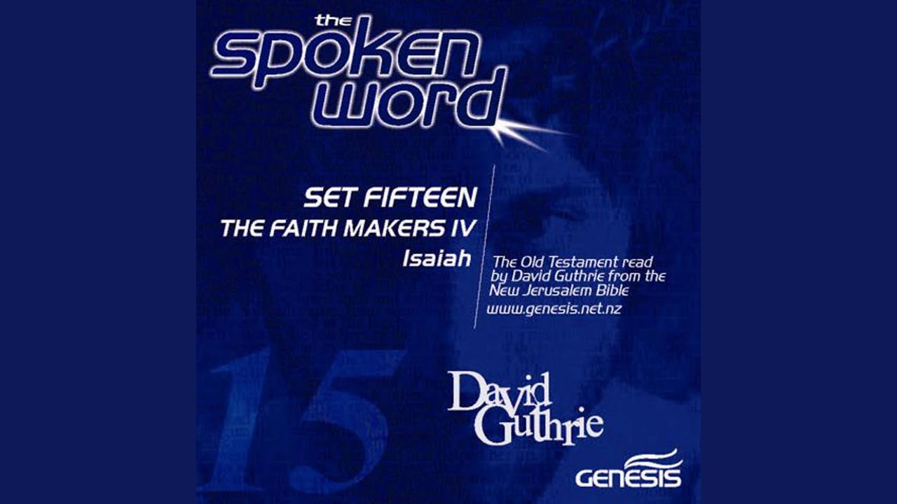 The Faith Makers IV: Isaiah: Isaiah 56:10 to 57:2 The unworthiness of the nation's leaders