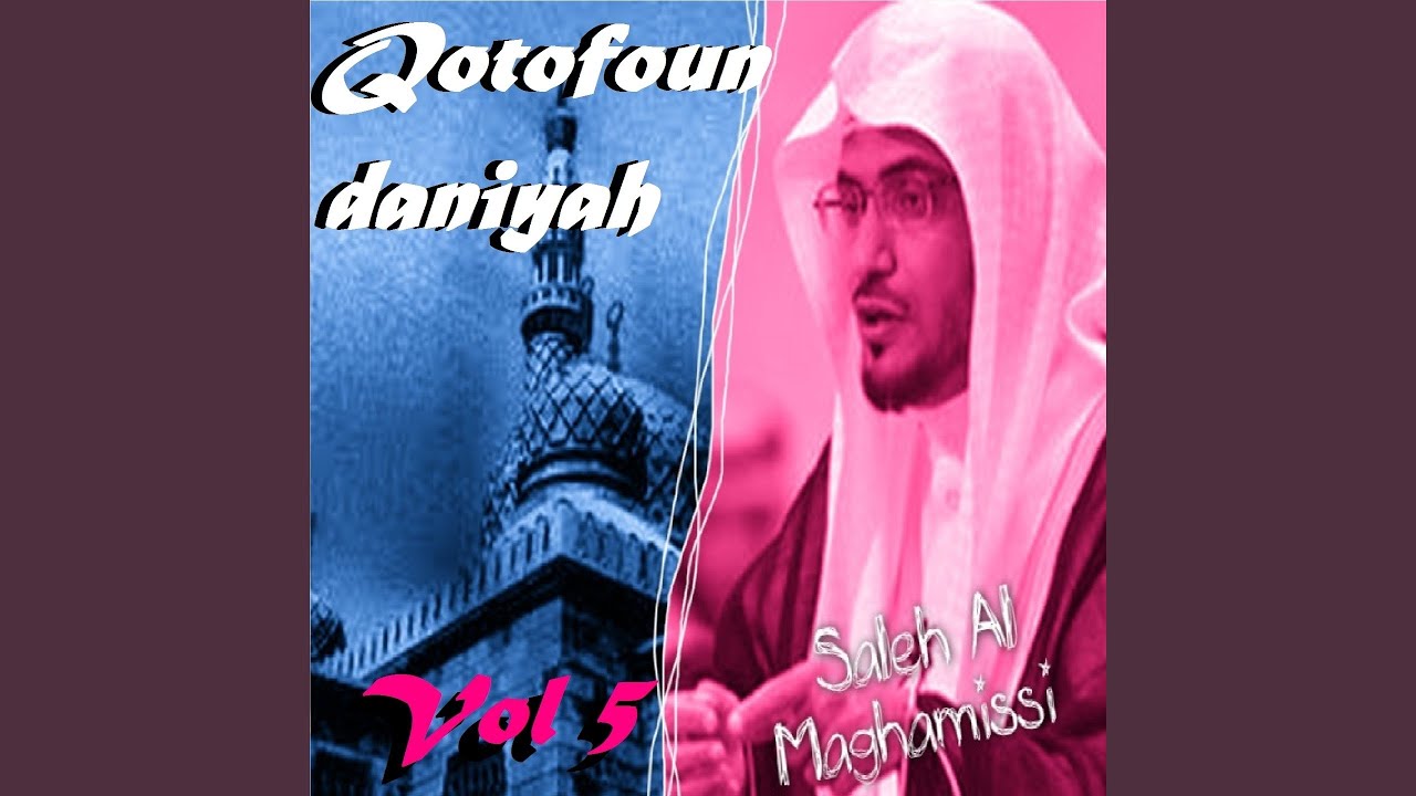 Qotofoun Daniyah, Pt. 1