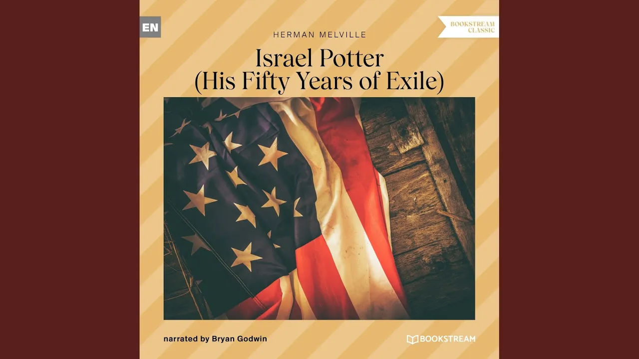 Chapter 136 - Israel Potter - His Fifty Years of Exile