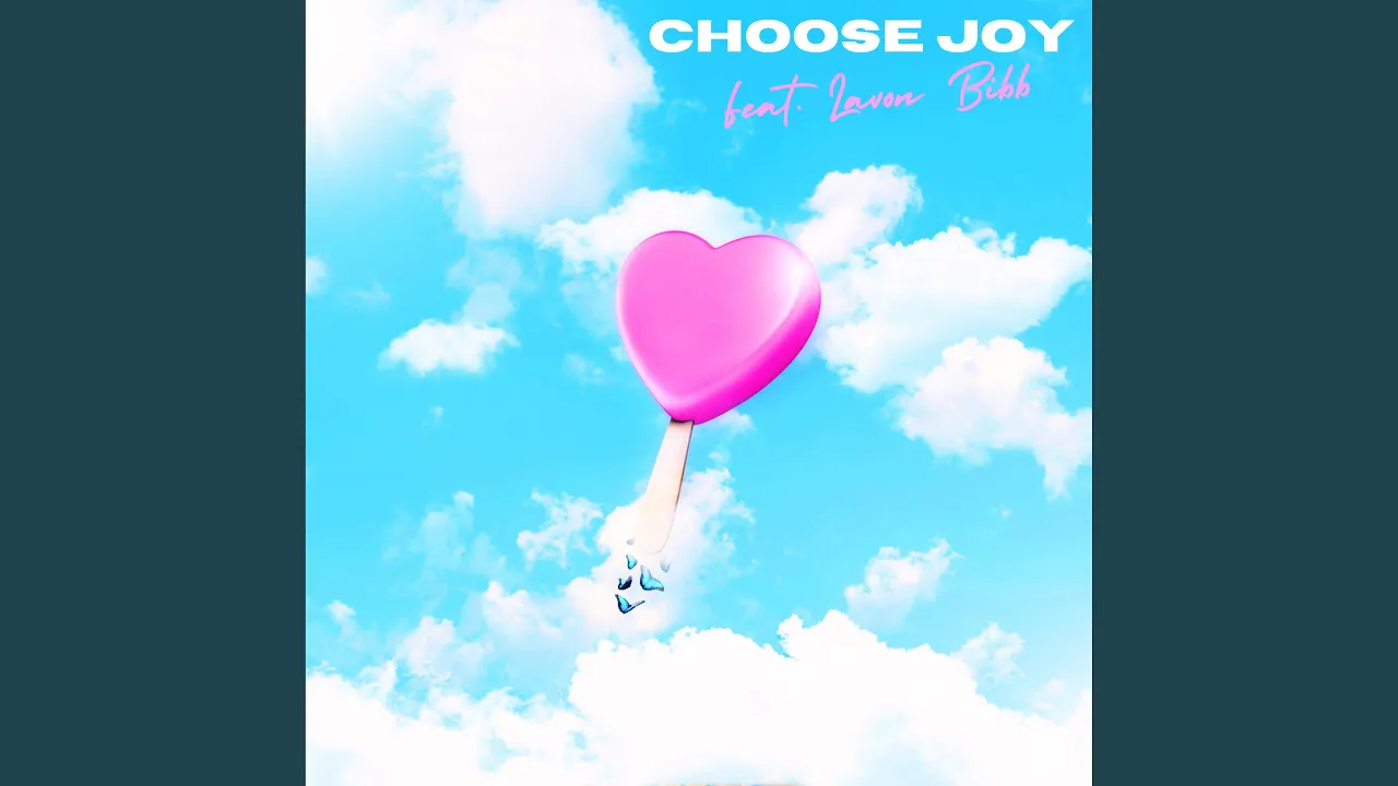 CHOOSE JOY (feat. Lavon Bibb)