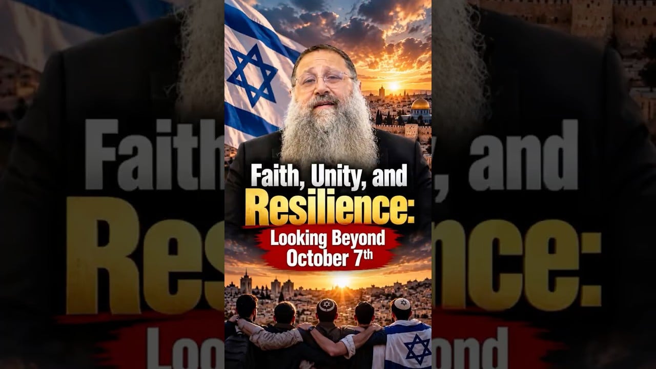Faith, Unity, and Resilience: Looking Beyond October 7th - Rabbi Yitzchak Botton