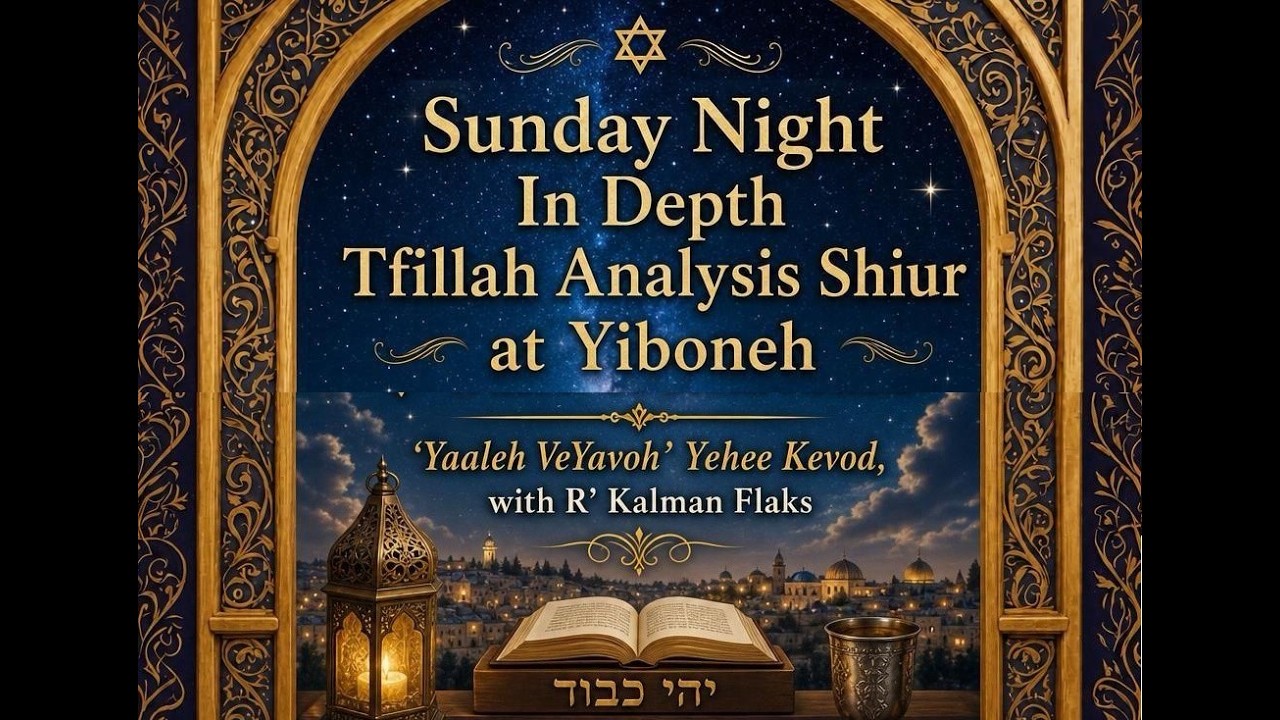 Rabbi Kalman Flaks: Rosh Chodesh Prayer and The Intensity of Yehee Kavod