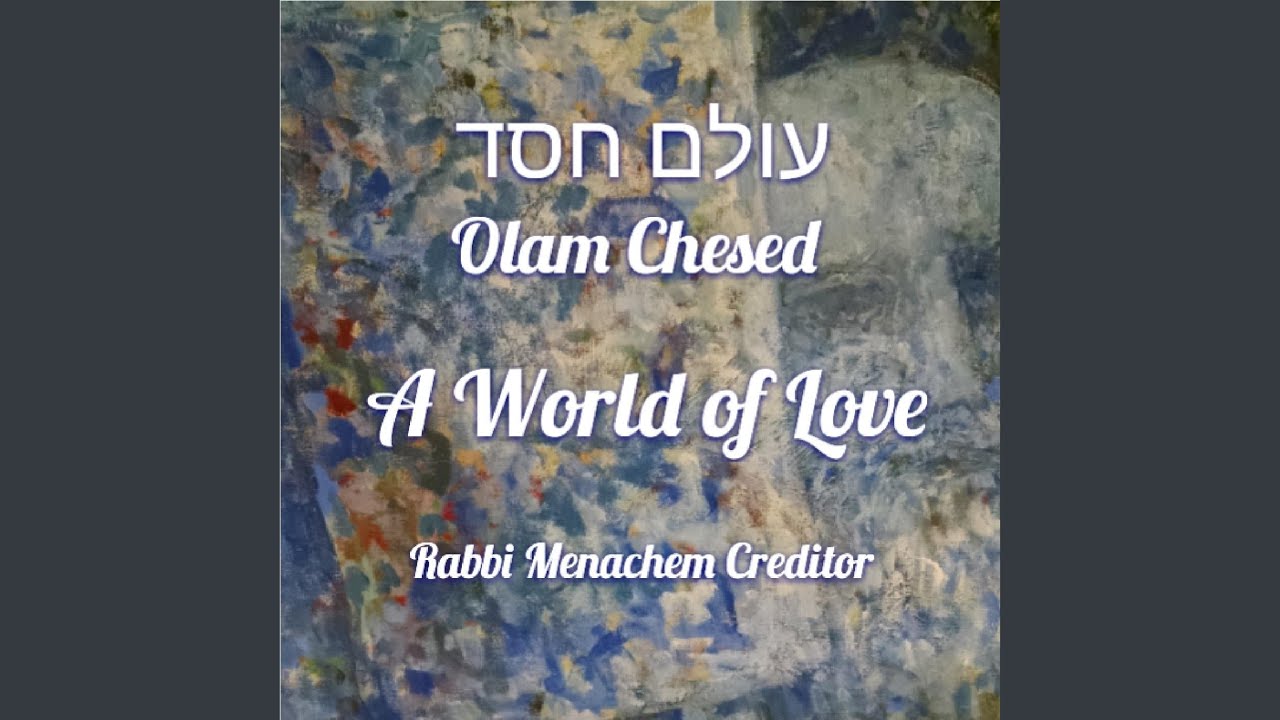 Olam Chesed Yibaneh