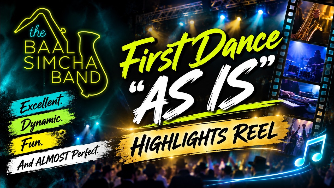 The Baal Simcha Band - First Dance "AS IS" 🎞️ HIGHLIGHTS REEL 🎞️