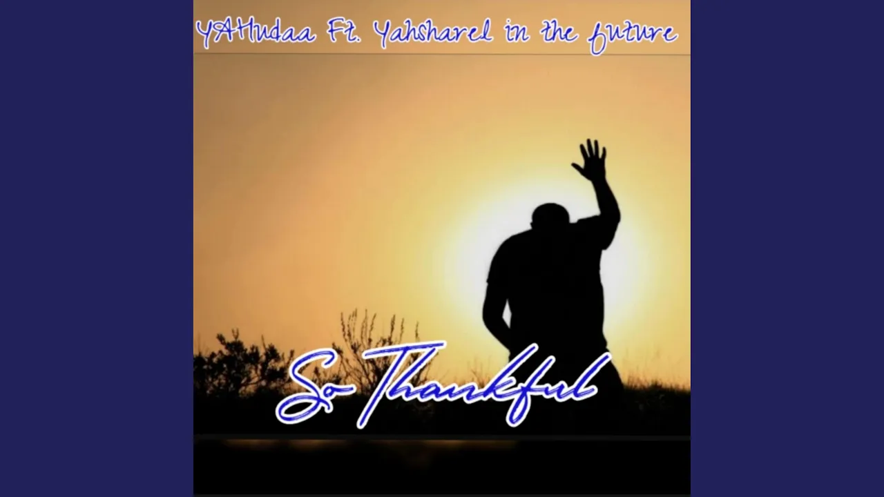 So Thankful (feat. BROSEF YAHUSEF & Yehuda Ben Israel)