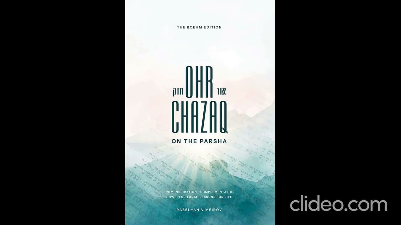 Rabbi Yaniv Meirov Introduces “Ohr Chazaq on the Parsha”