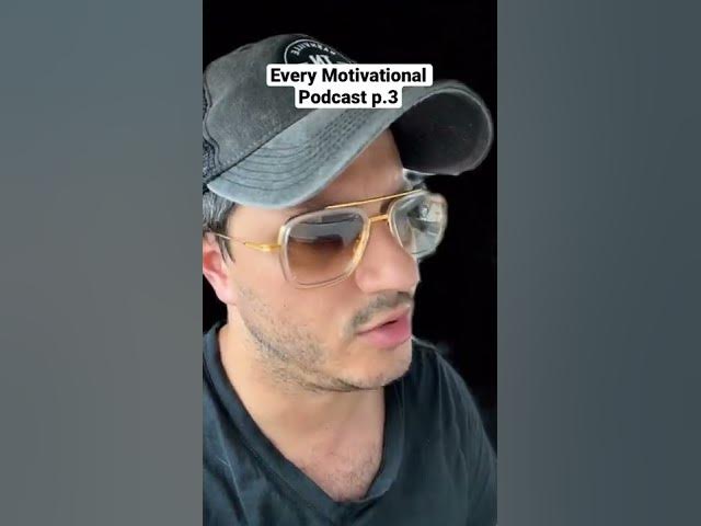 Every Motivational Podcast p.3 #shorts #comedy #parody #motivational #motivationalquotes