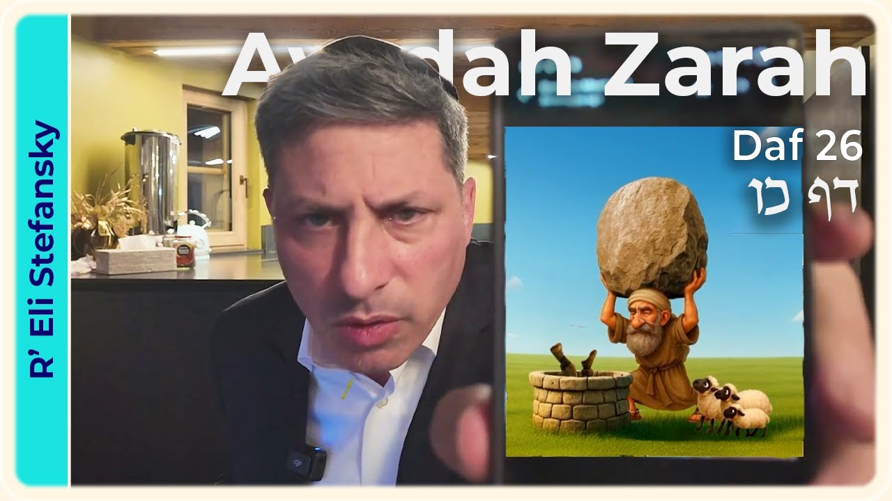 Daf Yomi Avodah Zarah Daf 26 by R’ Eli Stefansky
