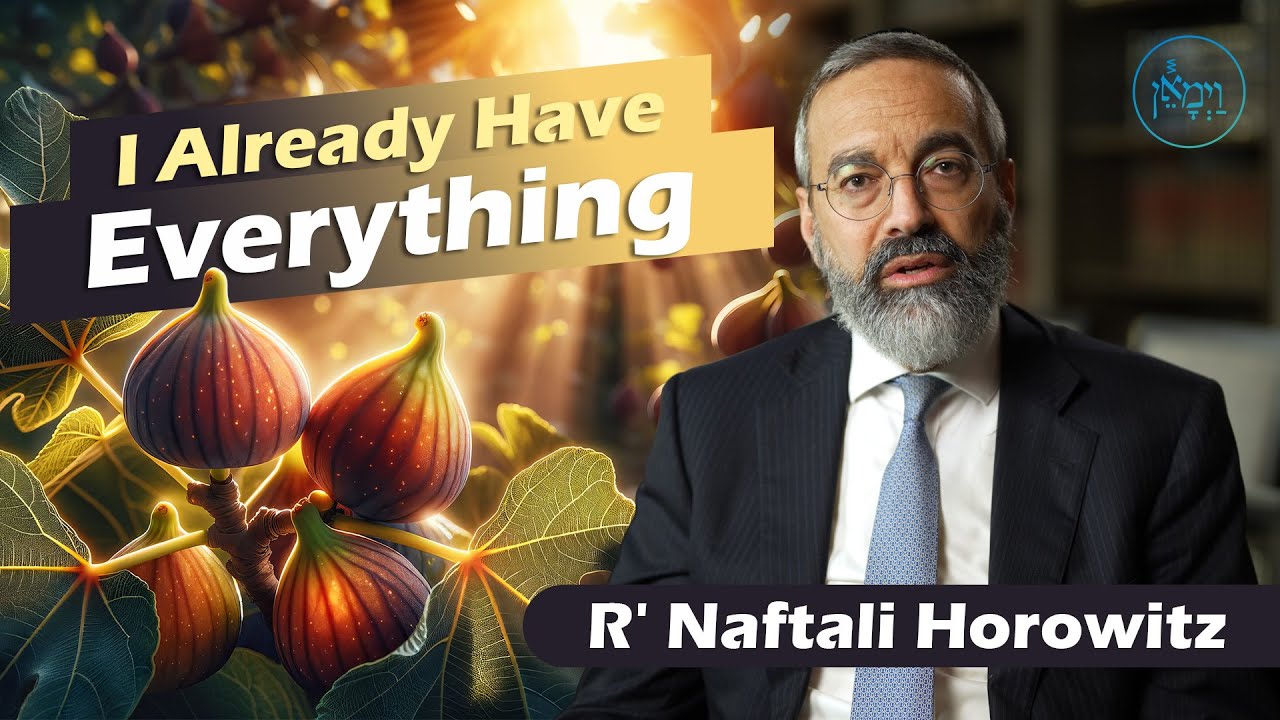 I Already Have Everything | Rabbi Naftali Horowitz