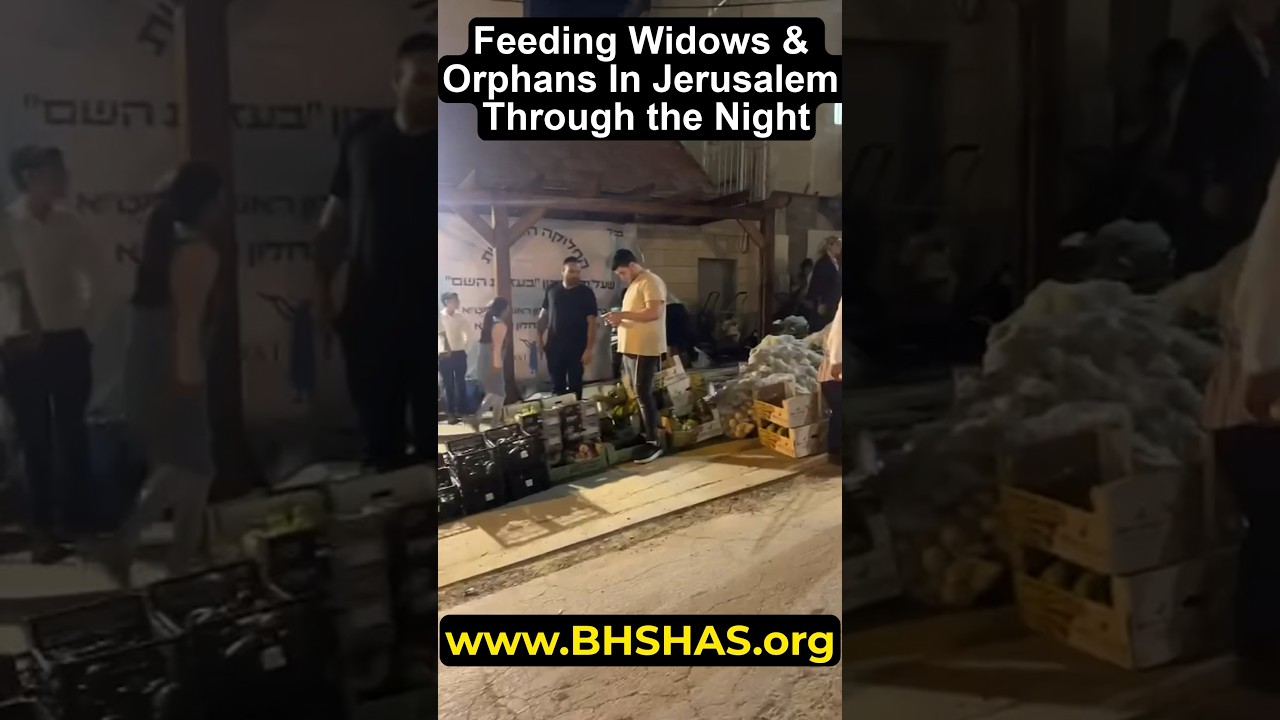 Feeding Widows & Orphans In Jerusalem Through the Night