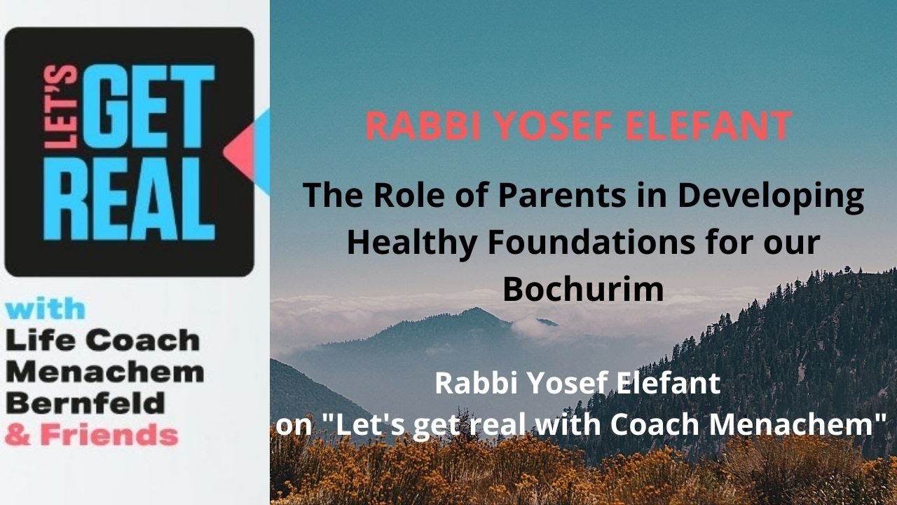 Rabbi Yosef Elefant Shlit"a on "Let's get real with Coach Menachem" Show