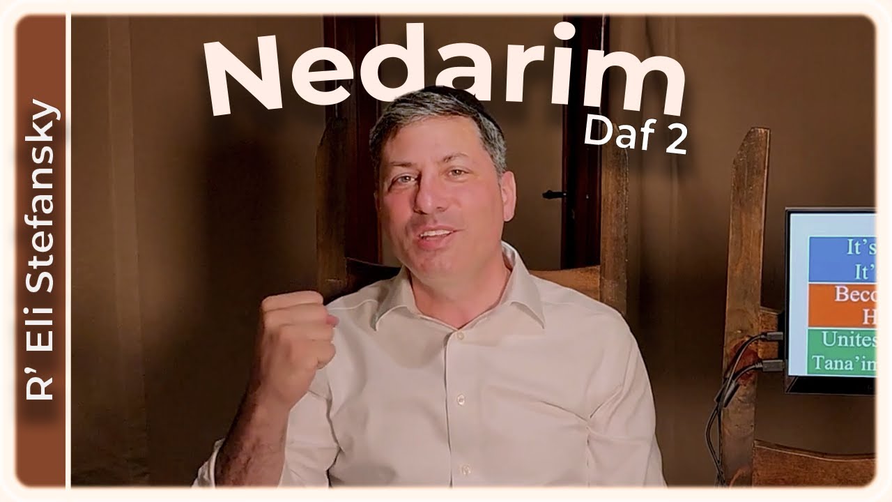 Daf Yomi Nedarim Daf 2 by R’ Eli Stefansky