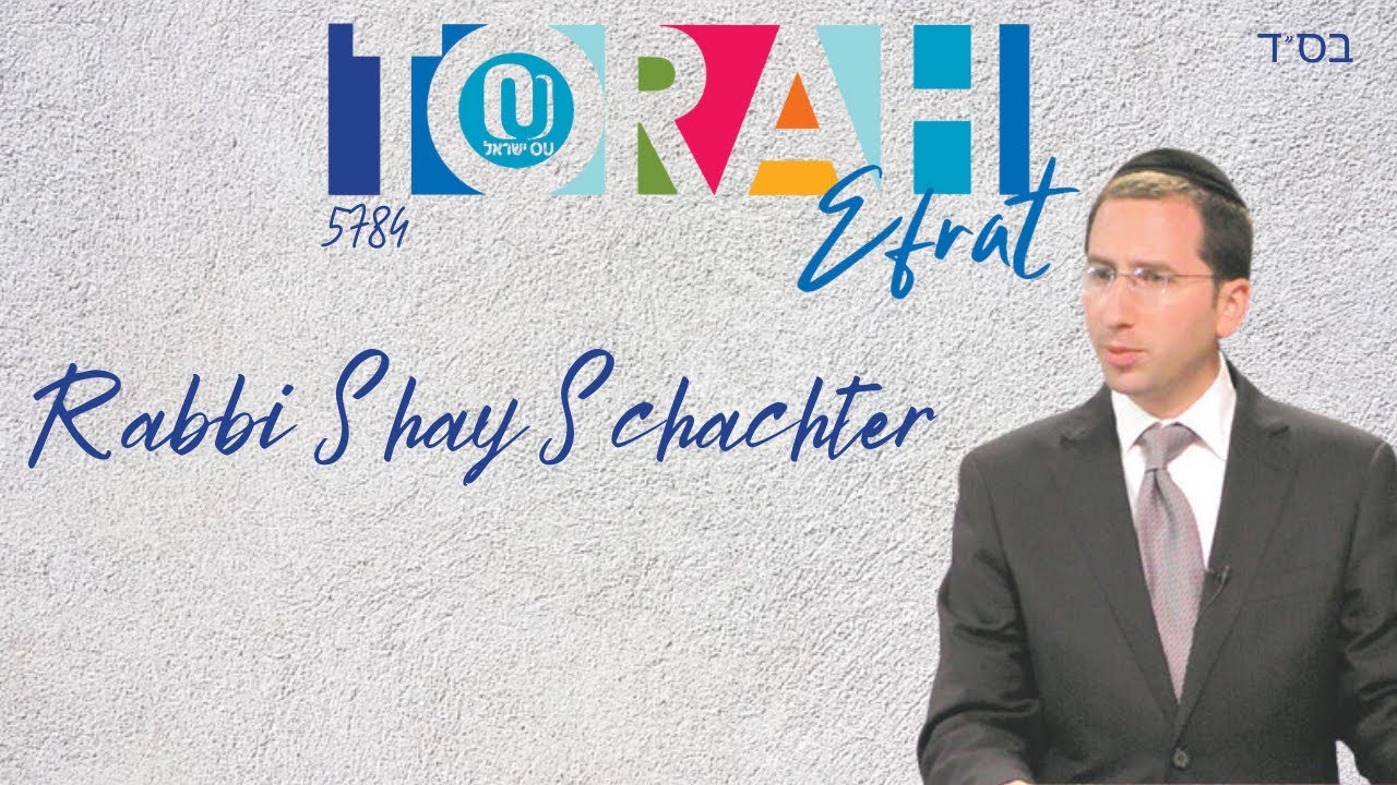 Torah Efrat - Rabbi Shay Schachter