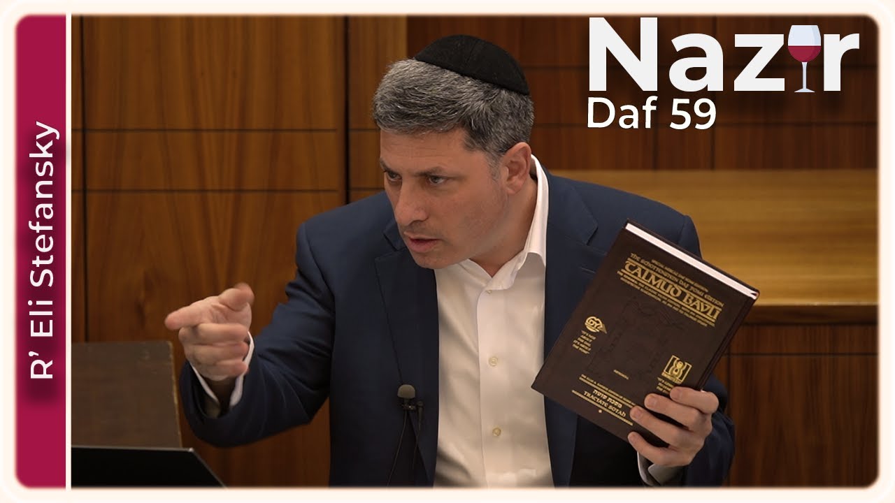 Daf Yomi Nazir Daf 59 by R’ Eli Stefansky