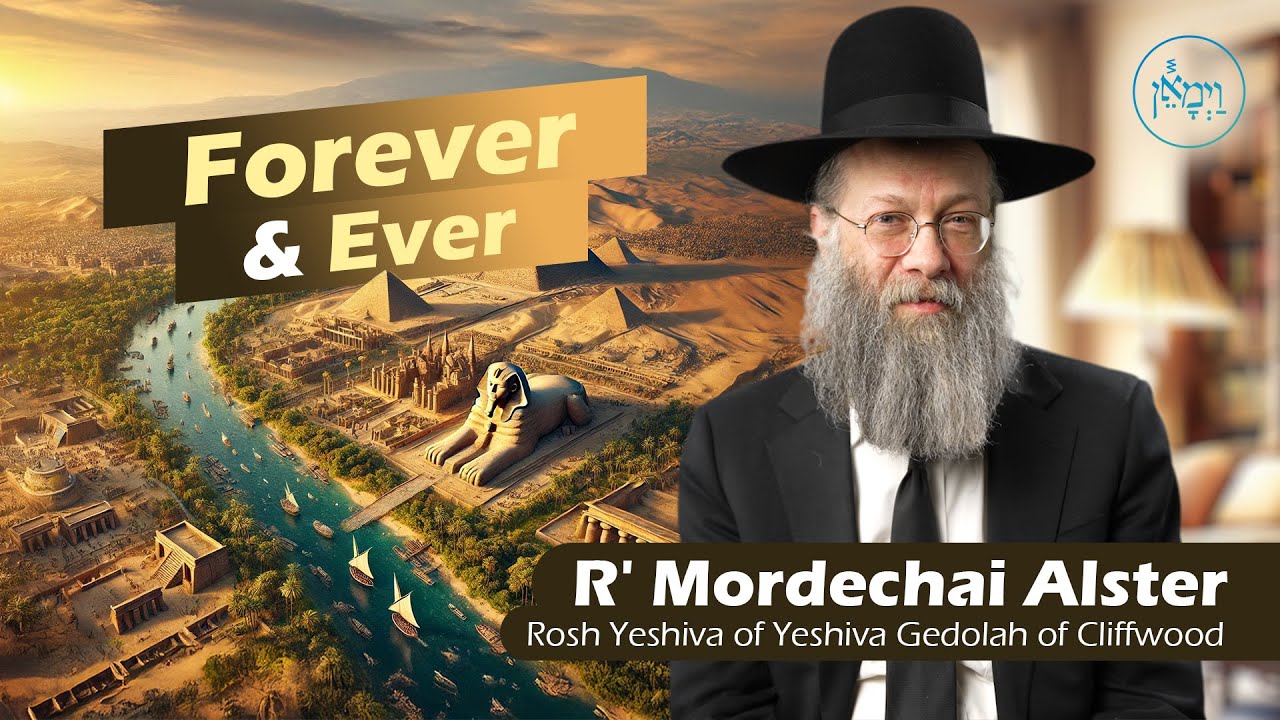 Forever & Ever | Rabbi Mordechai Alster