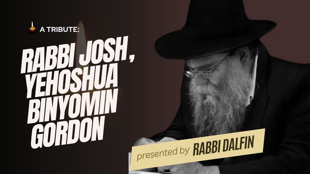 Rabbi Josh Gordon. 10th Yahrtzeit, 29 Shevat- The mistake I made abt him, 1982- RC Dalfin