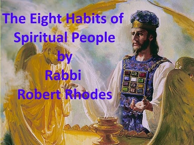 (Part 5) The 8 Habits of Highly Spiritual People  Rabbi Robert Rhodes
