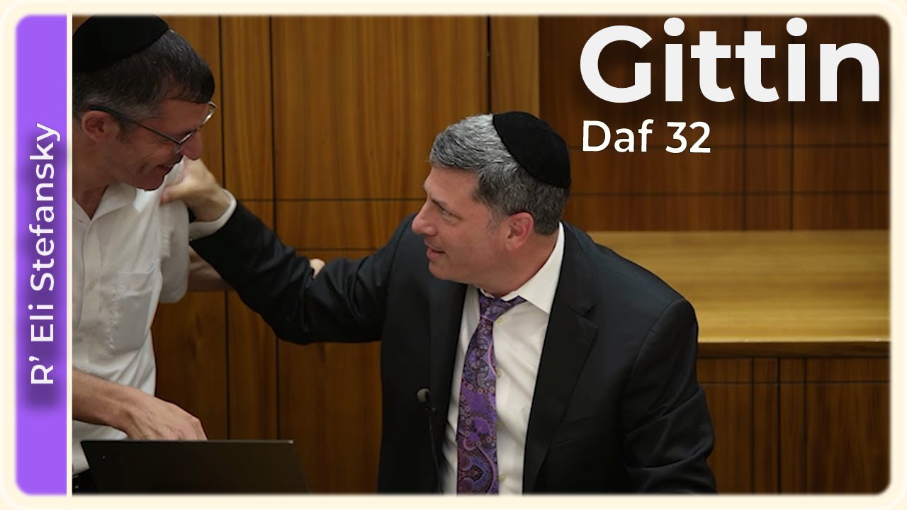 Daf Yomi Gittin Daf 32 by R’ Eli Stefansky