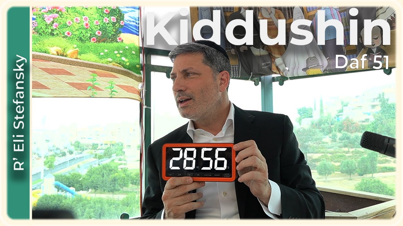 Daf Yomi Kiddushin Daf 51 by R’ Eli Stefansky