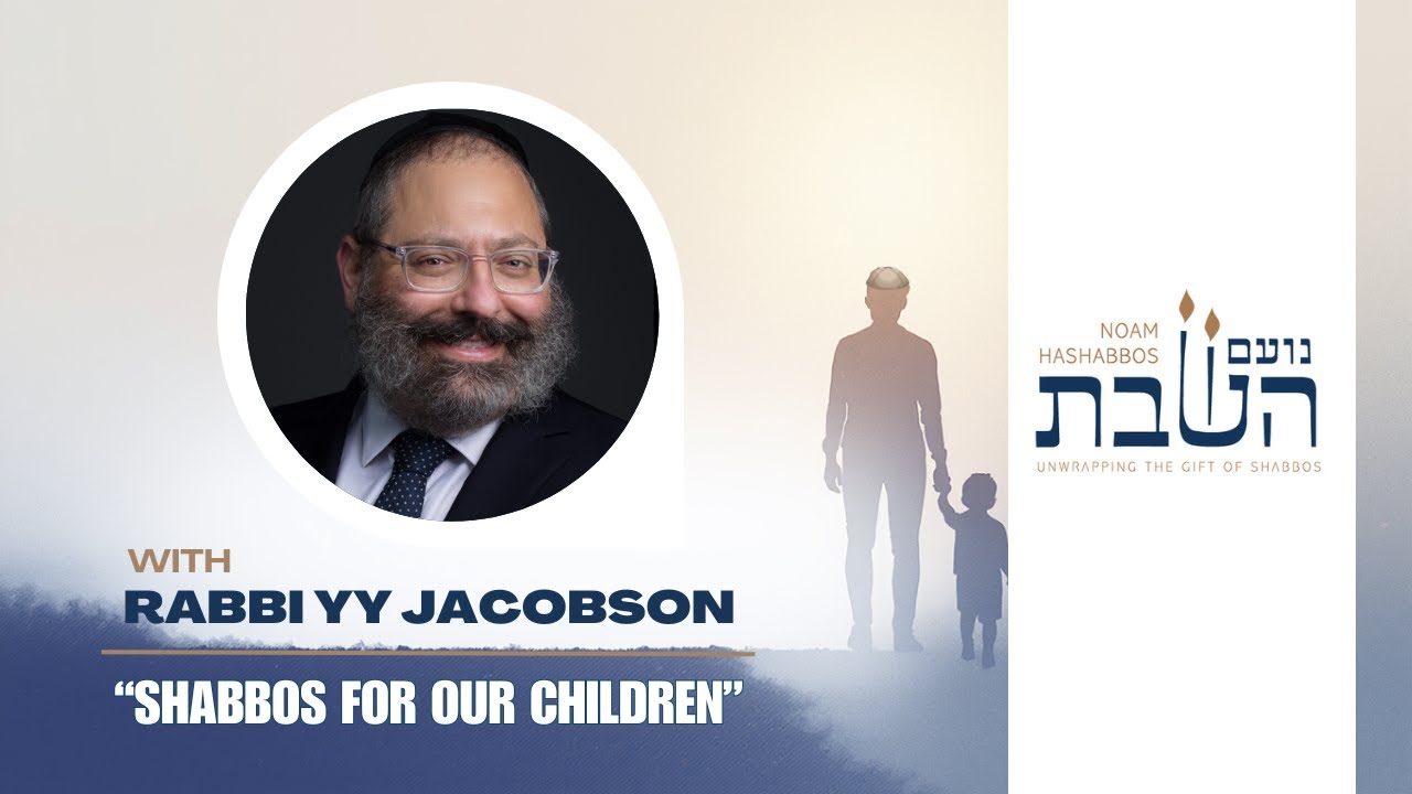 Shabbos For Our Children | Rabbi YY Jacobson